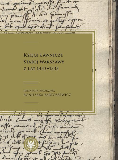 Tytuł: Księgi ławnicze Starej Warszawy z lat 1453-1535
Autor: 
Wydawnictwo: Wydawnictwa Uniwersytetu Warszawskiego
Formaty: PDF, EPUB, MOBI