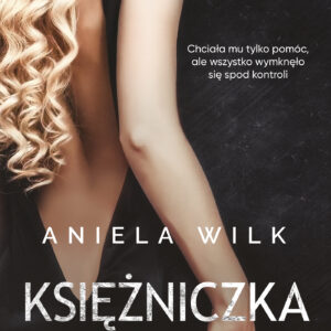 Tytuł: Księżniczka
Autor: Aniela Wilk
Wydawnictwo: AKURAT
Formaty: EPUB, MOBI