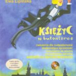 Tytuł: Księżyc w butonierce + CD
Autor: Ewa Lipińska
Wydawnictwo: Universitas
Formaty: PDF