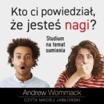 Tytuł: Kto ci powiedział, że jesteś nagi?
Autor: Andrew Wommack
Wydawnictwo: Wydawnictwo Błysk
Formaty: MP3