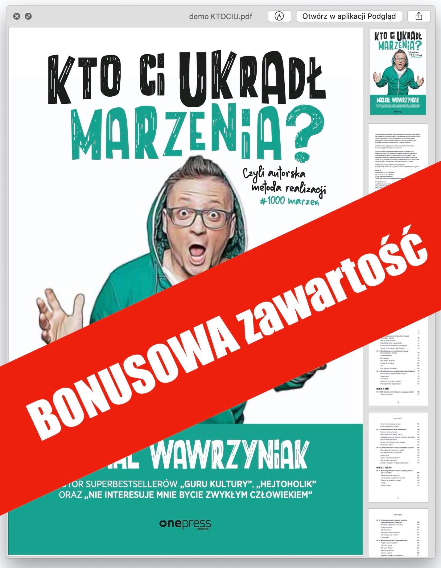 Tytuł: Kto Ci Ukradł Marzenia?
Autor: Michał Wawrzyniak
Wydawnictwo: MentalWay
Formaty: EPUB, PDF, MOBI