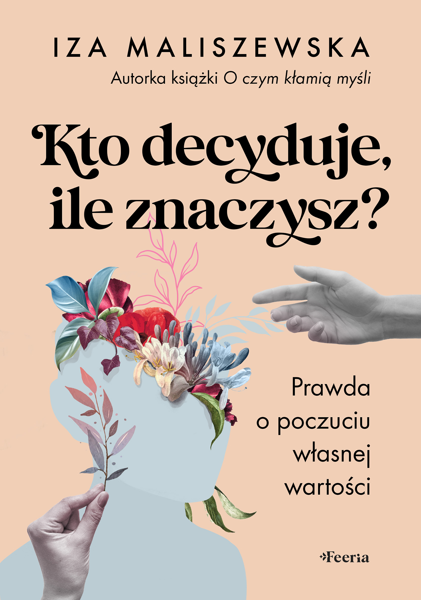 Tytuł: Kto decyduje, ile znaczysz?. Prawda o poczuciu własnej wartości
Autor: Iza Maliszewska
Wydawnictwo: Wydawnictwo JK (Aha, Feeria)
Formaty: EPUB, MOBI