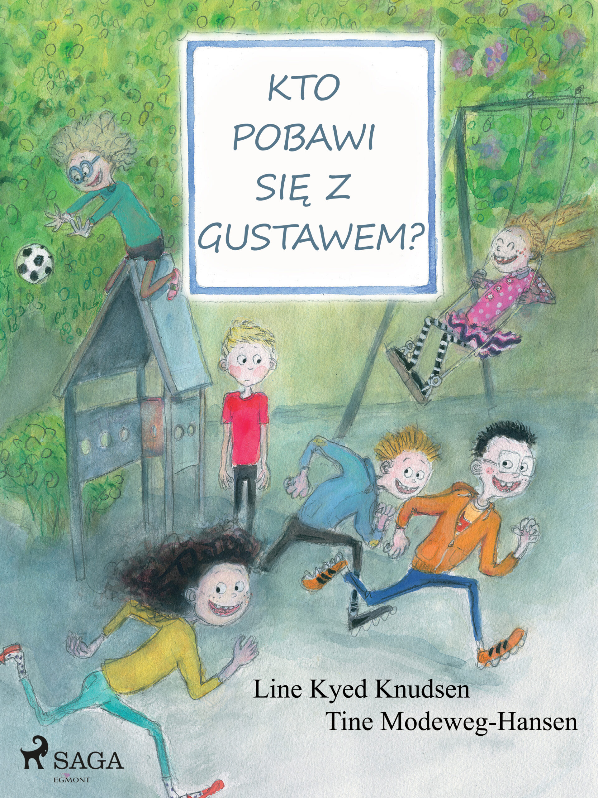 Tytuł: Kto pobawi się z Gustawem?
Autor: Line Kyed Knudsen
Wydawnictwo: SAGA Egmont
Formaty: EPUB, MOBI