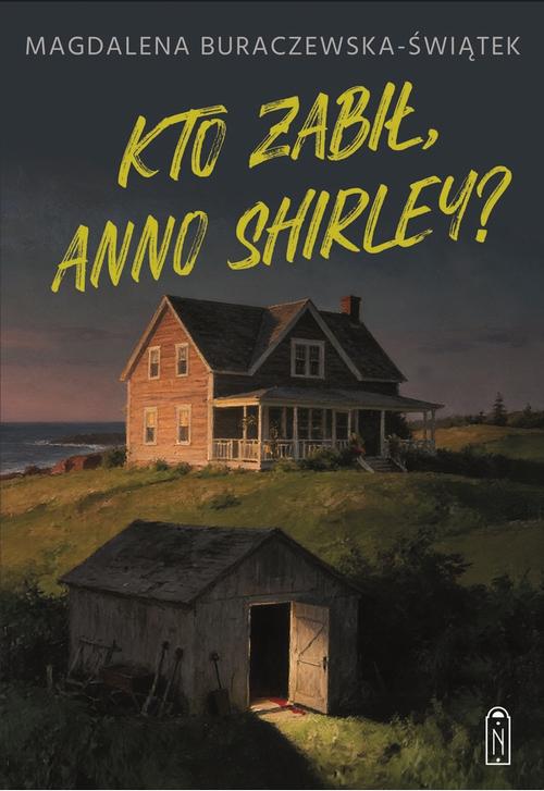 Tytuł: Kto zabił, Anno Shirley?
Autor: Magdalena Buraczewska-Świątek
Wydawnictwo: Nemezis
Formaty: MOBI, PDF, EPUB