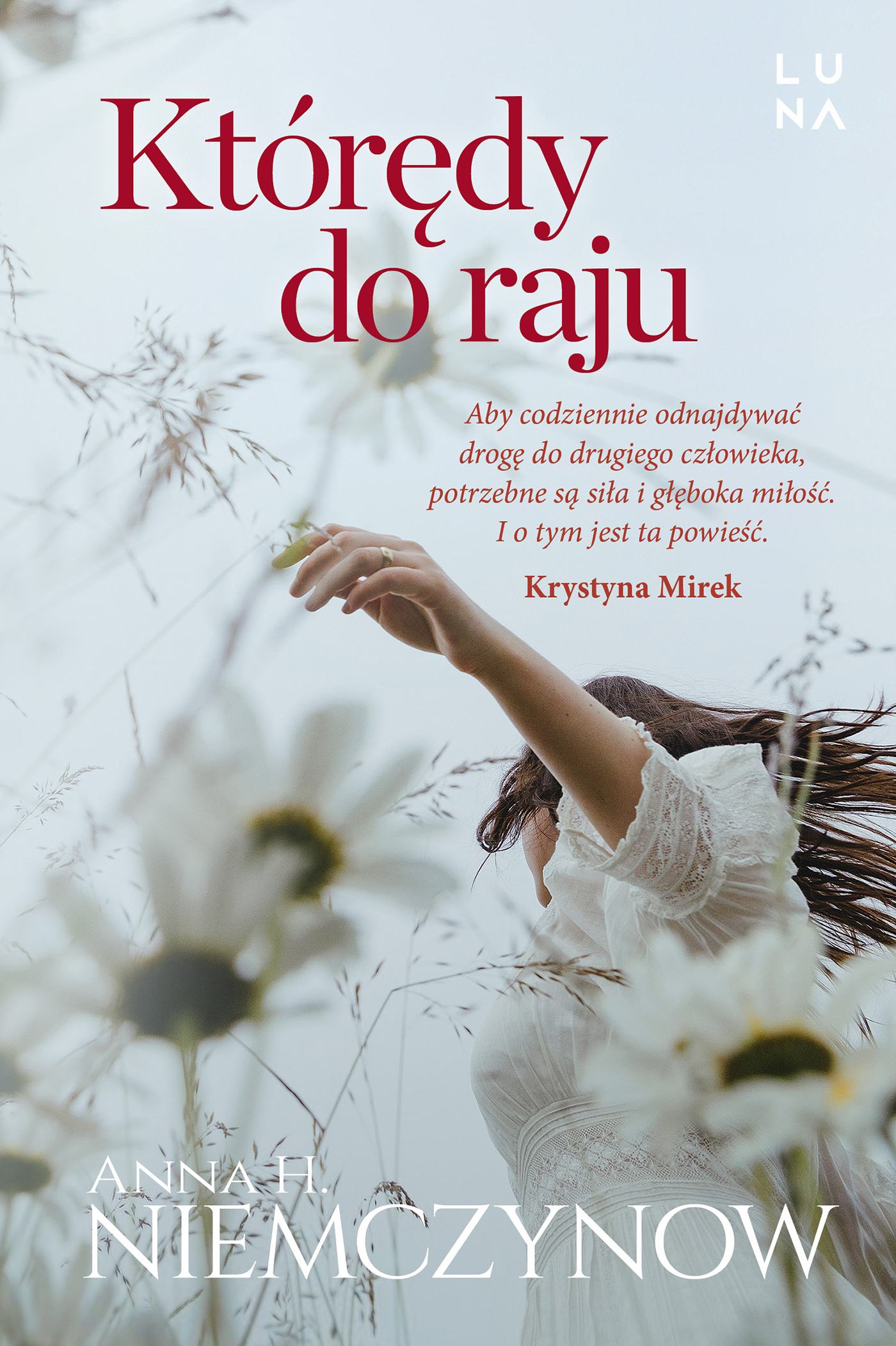 Tytuł: Którędy do raju
Autor: Anna H. Niemczynow
Wydawnictwo: Wydawnictwo Luna
Formaty: EPUB, MOBI