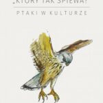Tytuł: "Który tak śpiewa?" Ptaki w kulturze
Autor: praca zbiororwa
Wydawnictwo: Universitas
Formaty: MOBI, PDF, EPUB