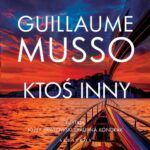 Tytuł: Ktoś inny
Autor: Guillaume Musso
Wydawnictwo: Albatros
Formaty: MP3