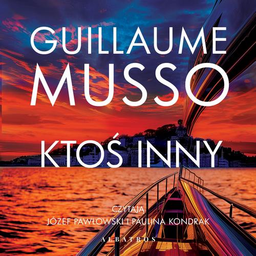 Tytuł: Ktoś inny
Autor: Guillaume Musso
Wydawnictwo: Albatros
Formaty: MP3