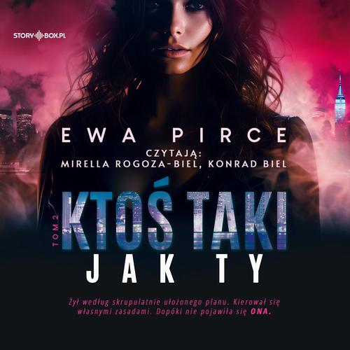 Tytuł: Ktoś taki jak Ty. Tom 2
Autor: Ewa Pirce
Wydawnictwo: Storybox
Formaty: MP3