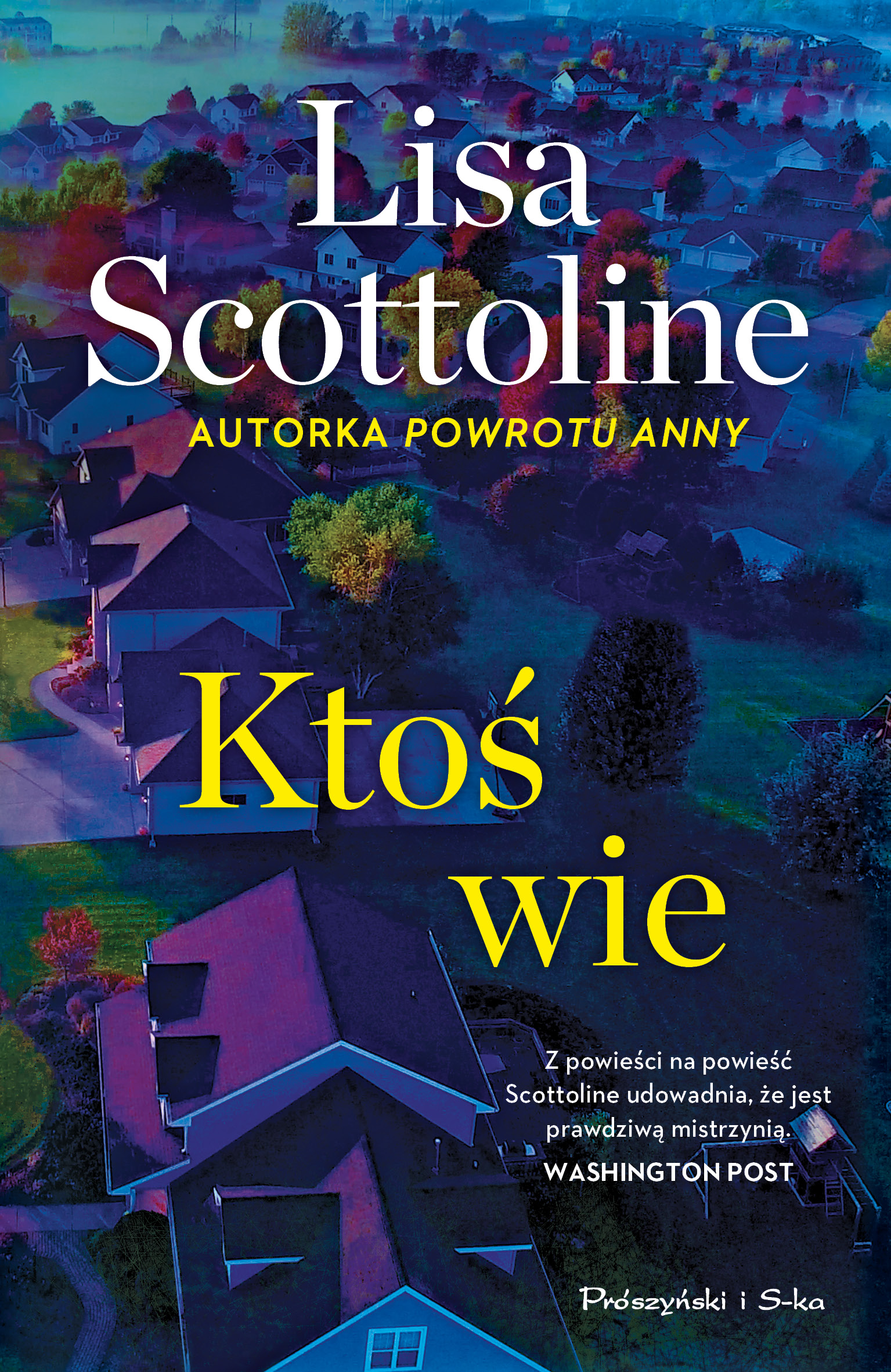 Tytuł: Ktoś wie
Autor: Lisa Scottoline
Wydawnictwo: Prószyński Media
Formaty: EPUB, MOBI