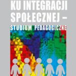 Ku integracji społecznej - studium pedagogiczne — okładka e-booka