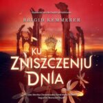 Tytuł: Ku zniszczeniu dnia
Autor: Brigid Kemmerer
Wydawnictwo: Nowe Strony
Formaty: MP3