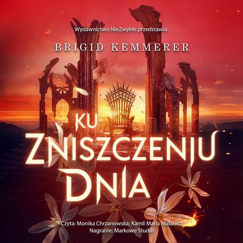 Tytuł: Ku zniszczeniu dnia
Autor: Brigid Kemmerer
Wydawnictwo: Nowe Strony
Formaty: MP3
