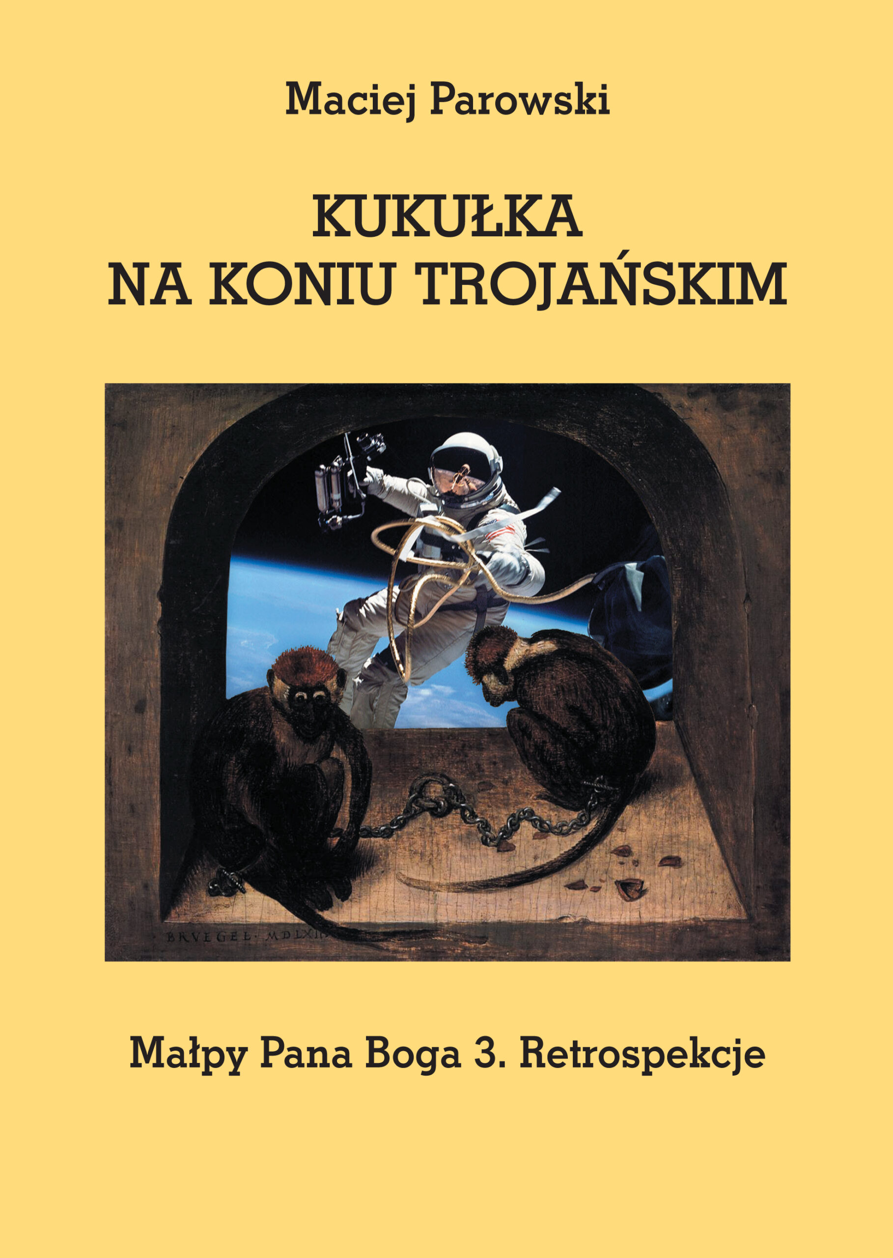 KUKUŁKA NA KONIU TROJAŃSKIM. Małpy Pana Boga 3. Retrospekcje — okładka e-booka