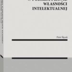 Tytuł: Kulinaria w polskim prawie własności intelektualnej
Autor: Piotr Ślęzak
Wydawnictwo: Wolters Kluwer
Formaty: PDF