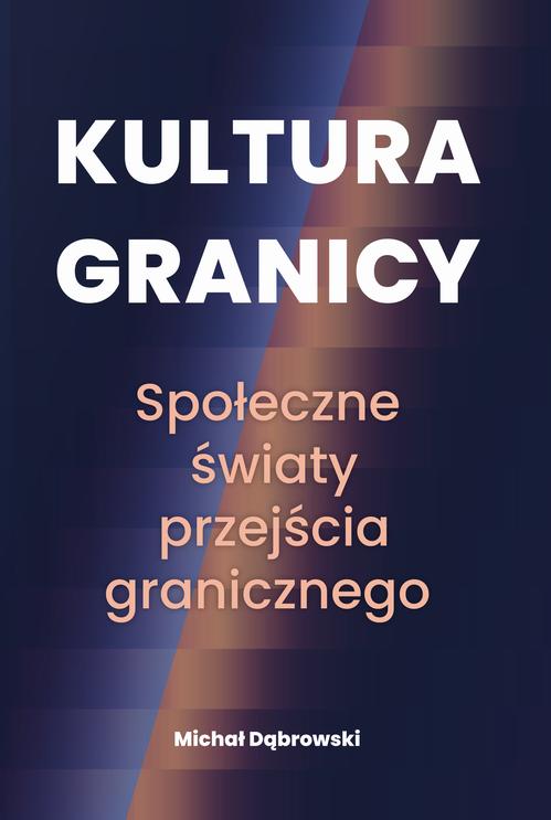 Tytuł: Kultura granicy – społeczne światy przejścia granicznego
Autor: Michał Dąbrowski
Wydawnictwo: Wydawnictwo Naukowe E Book
Formaty: PDF