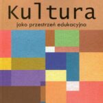Kultura jako przestrzeń edukacyjna — okładka e-booka