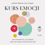 Tytuł: Kurs emocji
Autor: Jesús Matos Larrinaga
Wydawnictwo: Mando Inside
Formaty: MP3