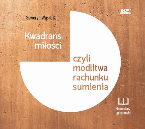 Tytuł: Kwadrans miłości czyli modlitwa rachunku sumienia
Autor: Seweryn Wąsik
Wydawnictwo: WAM
Formaty: MP3