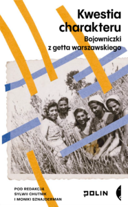 Kwestia charakteru. Bojowniczki z getta warszawskiego — okładka e-booka