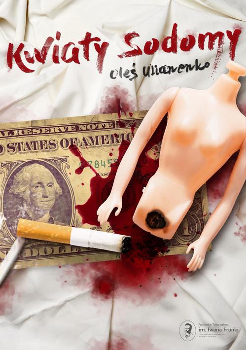 Tytuł: Kwiaty Sodomy
Autor: Ołeś Ulianenko
Wydawnictwo: India Cosmetics Europe
Formaty: MOBI, EPUB, PDF