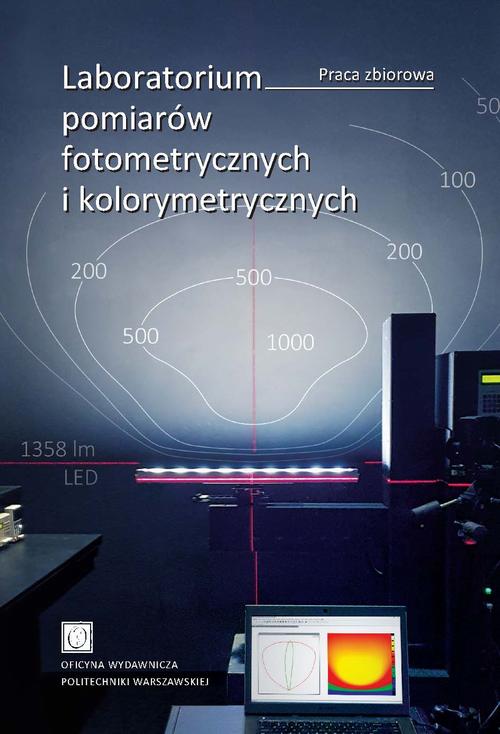 Tytuł: Laboratorium pomiarów fotometrycznych i kolorymetrycznych
Autor: Andrzej Wiśniewski, Dariusz Czyżewski, Kamil Kubiak, Krzysztof Skarżyński, Marcin Wesołowski, Piotr Pracki, Rafał Krupiński, Sebastian Słomiński, Sławomir Zalewski, Wojciech Żagan
Wydawnictwo: Oficyna Wydawnicza Politechniki Warszawskiej
Formaty: PDF