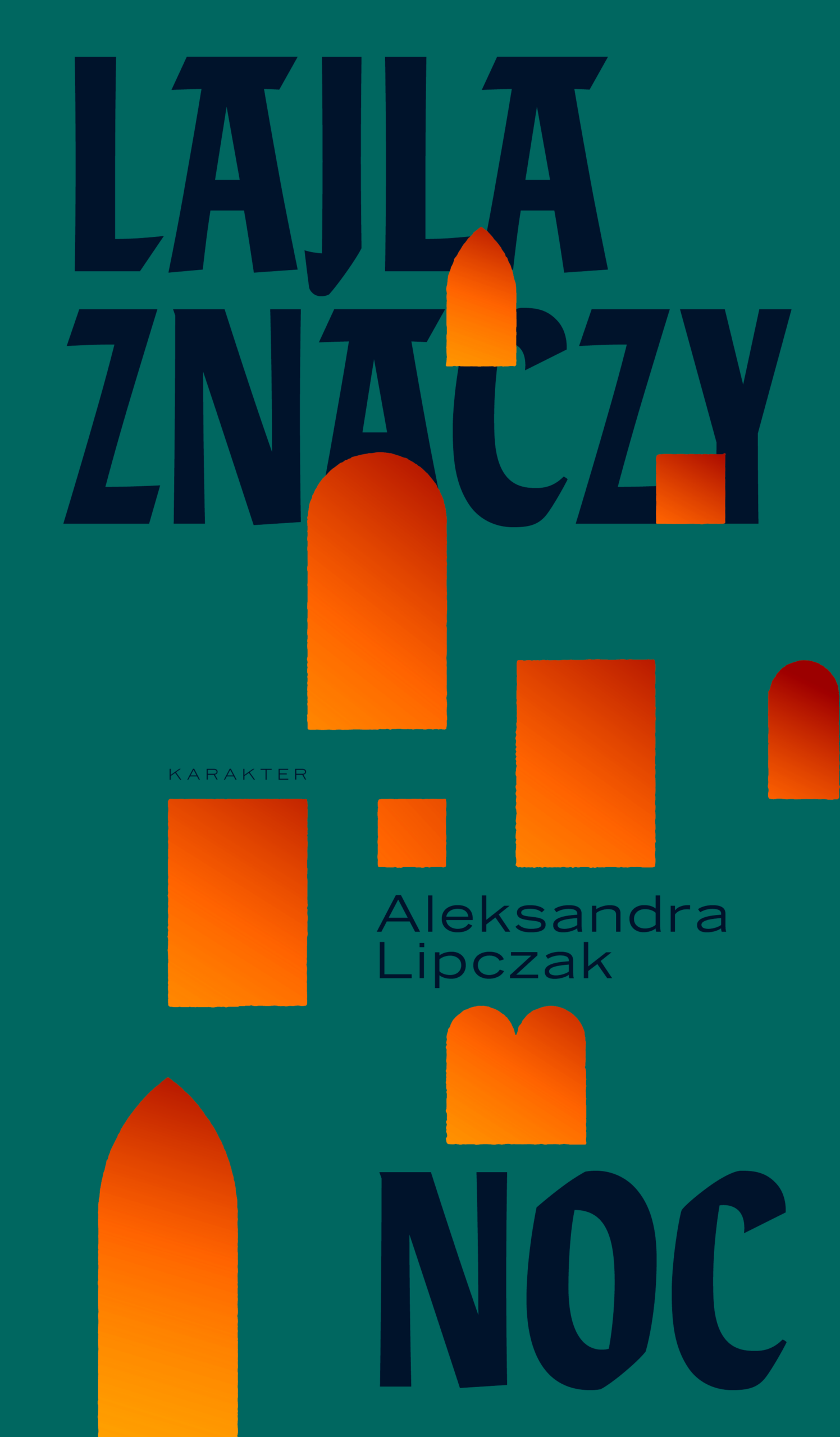 Tytuł: Lajla znaczy noc
Autor: Aleksandra Lipczak
Wydawnictwo: Karakter
Formaty: EPUB, MOBI