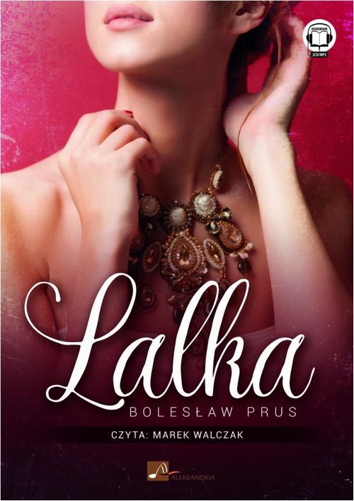 Tytuł: Lalka
Autor: Boleslaw Prus
Wydawnictwo: Aleksandria
Formaty: MP3