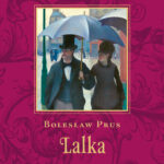 Tytuł: Lalka cz. 2
Autor: Bolesław Prus
Wydawnictwo: Bellona
Formaty: EPUB, MOBI