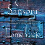 Tytuł: LAMENTACJE
Autor: C.J. Sansom
Wydawnictwo: Albatros
Formaty: MOBI, EPUB