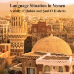 Tytuł: Language Situation in Yemen. A study of Ḫubān and ṢanʕāɁ Dialects. Studia nad sytuacją językową w Jemenie na przykładzie dialektu Ḫubān i Sany
Autor: Magdalena Al-Sayadi
Wydawnictwo: Wydawnictwo Uniwersytetu Kazimierza Wielkiego w Bydgoszczy
Formaty: PDF