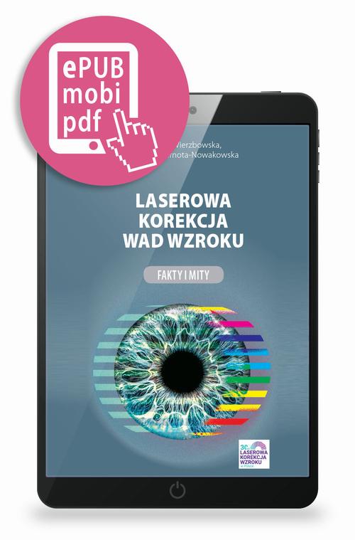 Tytuł: Laserowa korekcja wad wzroku. Fakty i mity
Autor: Joanna Wierzbowska, Barbara Czarnota-Nowakowska
Wydawnictwo: Medical Education
Formaty: EPUB, PDF, MOBI