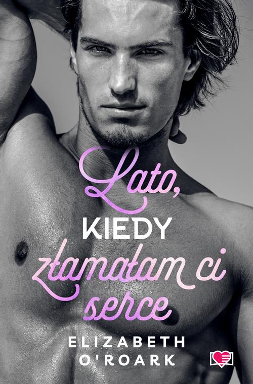 Tytuł: Lato, kiedy złamałam ci serce. Pewnego lata. Tom 4
Autor: Elizabeth O'roark
Wydawnictwo: Papierowe Serca
Formaty: EPUB, MOBI