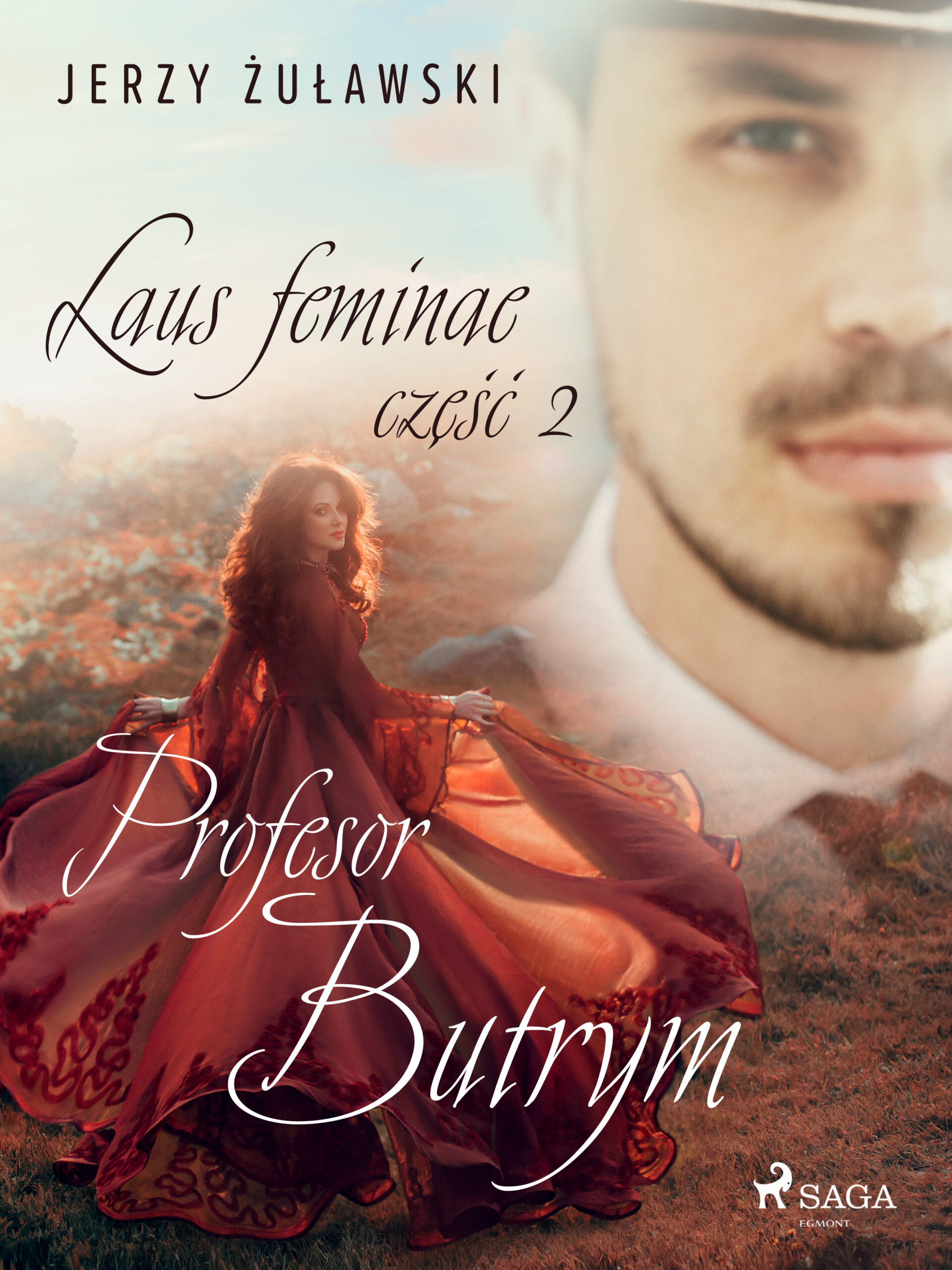 Tytuł: Laus Feminae. Laus feminae 2: Profesor Butrym (#2)
Autor: Jerzy Żuławski
Wydawnictwo: SAGA Egmont
Formaty: EPUB, MOBI