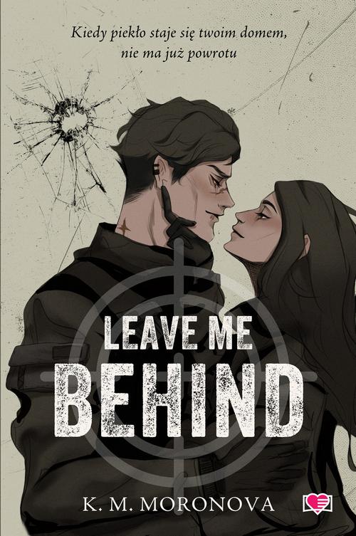 Tytuł: Leave Me Behind
Autor: K.M. Moronova
Wydawnictwo: Papierowe Serca
Formaty: MOBI, EPUB