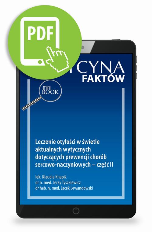 Tytuł: Leczenie otyłości w świetle aktualnych wytycznych dotyczących prewencji chorób sercowo-naczyniowych – część II [Medycyna Faktów 2/2023]
Autor: Klaudia Knapik, Jerzy Tyszkiewicz, Jacek Lewandowski
Wydawnictwo: Medical Education
Formaty: PDF