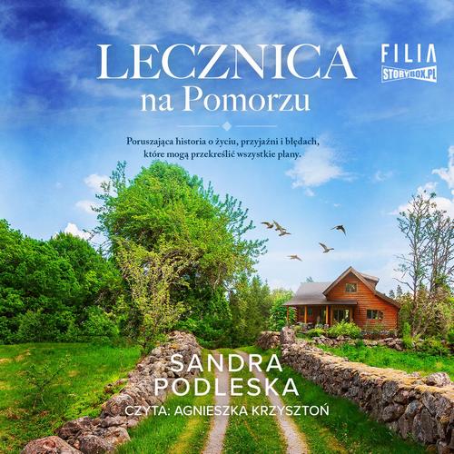 Tytuł: Lecznica na Pomorzu
Autor: Sandra Podleska
Wydawnictwo: Storybox
Formaty: MP3