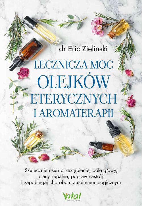 Lecznicza moc olejków eterycznych i aromaterapii — okładka e-booka