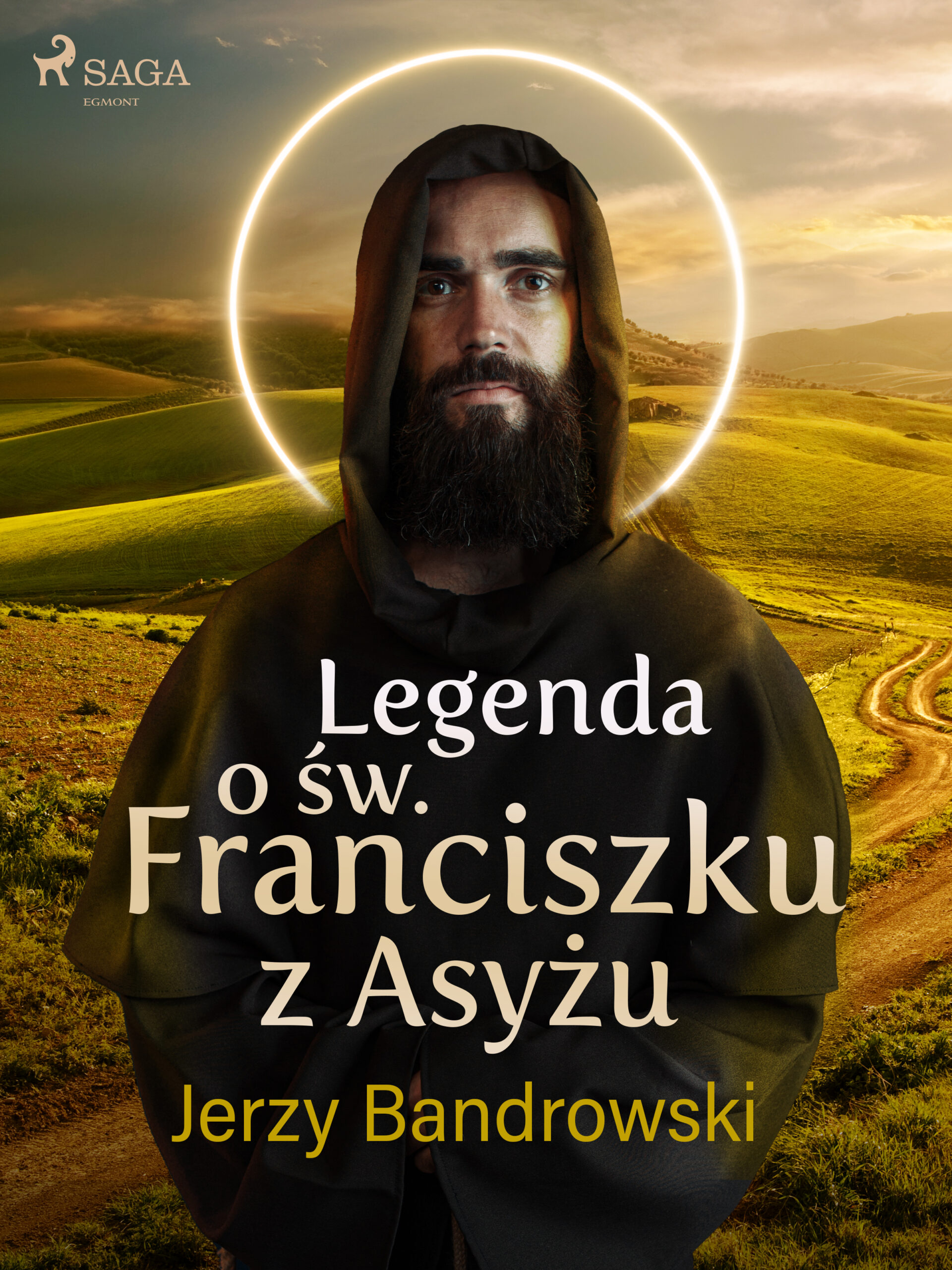 Tytuł: Legenda o św. Franciszku z Asyżu
Autor: Jerzy Bandrowski
Wydawnictwo: SAGA Egmont
Formaty: EPUB, MOBI