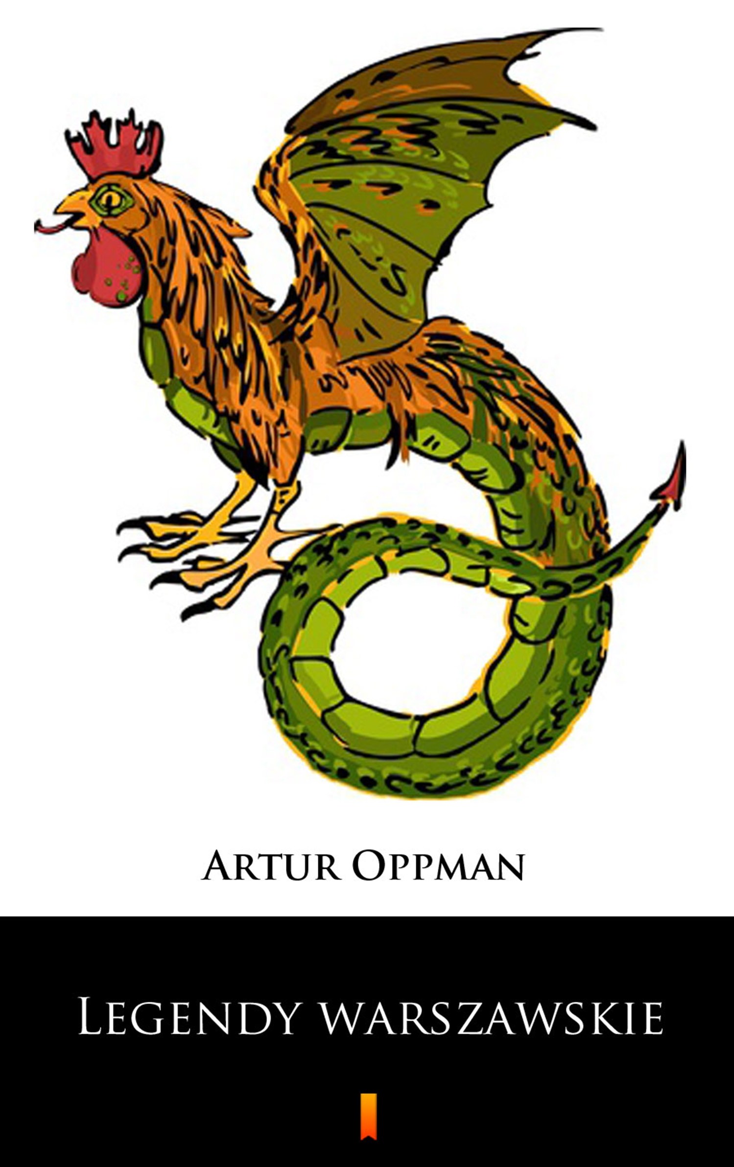 Tytuł: Legendy warszawskie
Autor: Artur Oppman
Wydawnictwo: KtoCzyta.pl
Formaty: EPUB, MOBI
