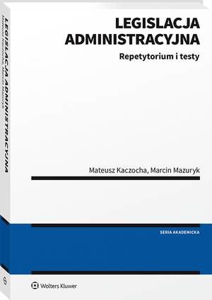 Legislacja administracyjna. Repetytorium i testy — okładka e-booka