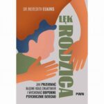 Tytuł: Lęk rodzica
Autor: Meredith Elkins
Wydawnictwo: Wydawnictwo Naukowe PWN
Formaty: EPUB, MOBI