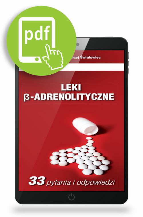Tytuł: Leki ß-adrenolityczne
Autor: Marek Kuch, Andrzej Światowiec
Wydawnictwo: Medical Education
Formaty: PDF