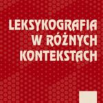Leksykografia w różnych kontekstach. Tom 2 — okładka wydania