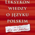 Leksykon wiedzy o języku polskim Nie tylko dla — okładka e-booka