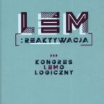 Tytuł: Lem: Reaktywacja. Kongres Lemologiczny
Autor: 
Wydawnictwo: Wrocławski Dom Literatury
Formaty: EPUB, MOBI