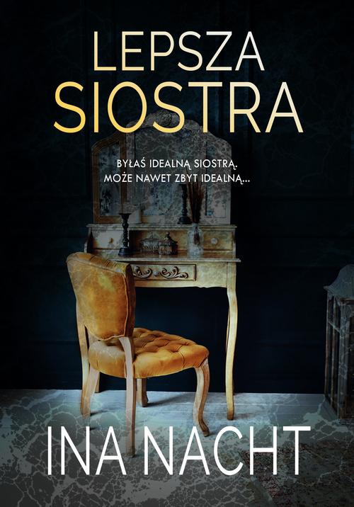 Tytuł: Lepsza siostra
Autor: Ina Nacht
Wydawnictwo: WasPos
Formaty: MOBI, EPUB