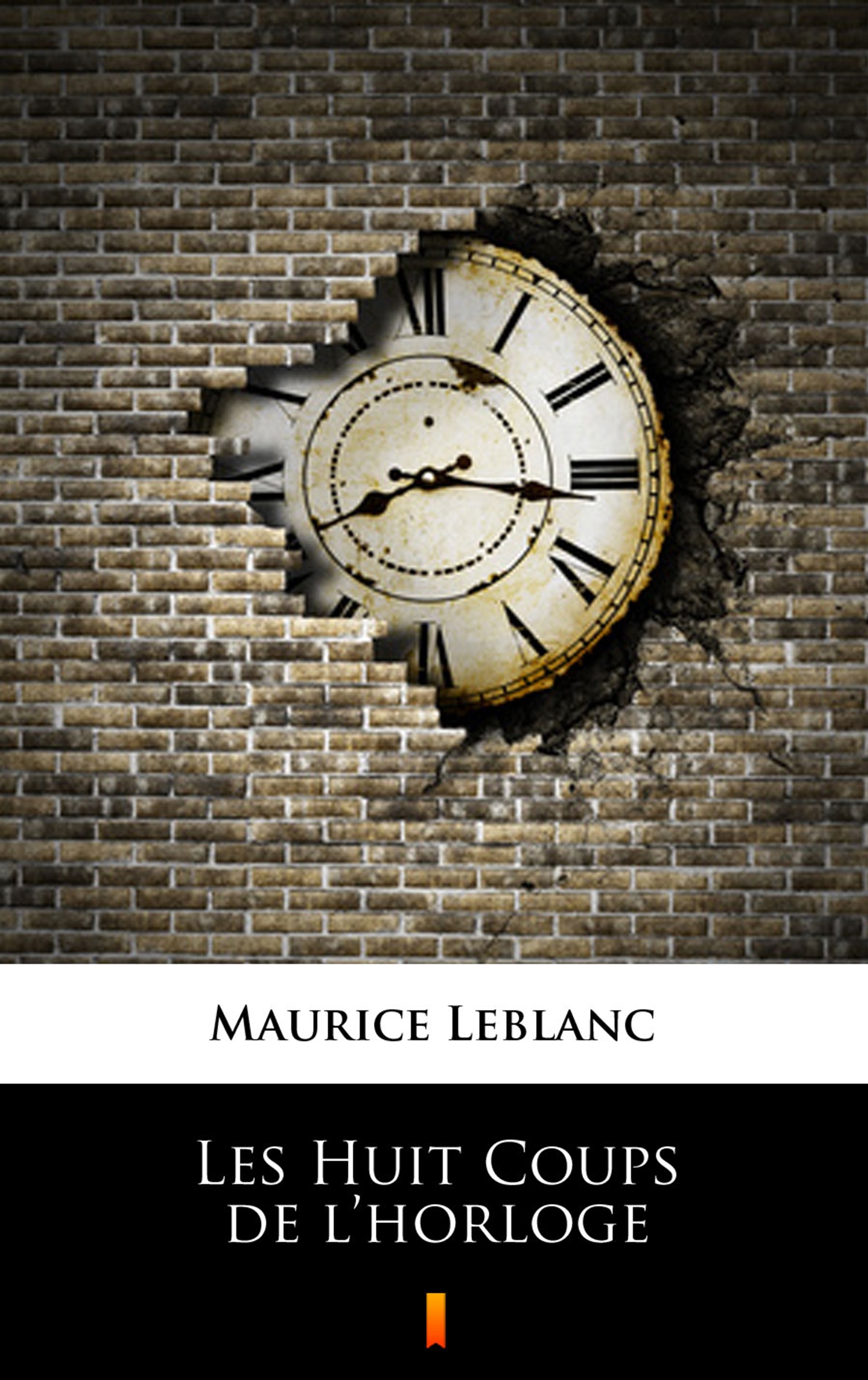 Tytuł: Les Huit Coups de l’horloge
Autor: Maurice Leblanc
Wydawnictwo: KtoCzyta.pl
Formaty: EPUB, MOBI