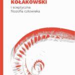 Leszek Kołakowski i sceptyczna filozofia człowieka — okładka e-booka