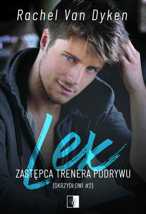 Tytuł: Lex. Zastępca trenera podrywu
Autor: Rachel Van Dyken
Wydawnictwo: NieZwykłe
Formaty: EPUB, MOBI